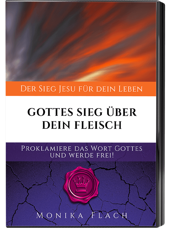 Gottes Sieg über mein Fleisch