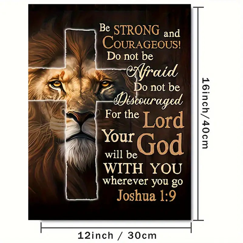 Be strong and couragous!