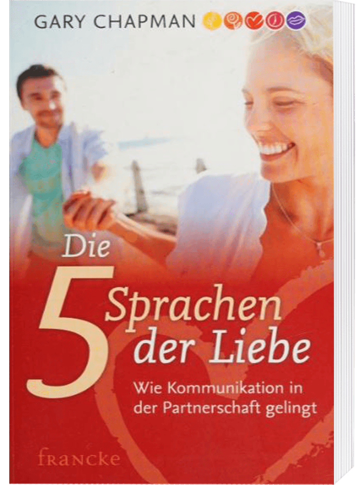 Die 5 Sprachen der Liebe - Wie Kommunikation gelingt