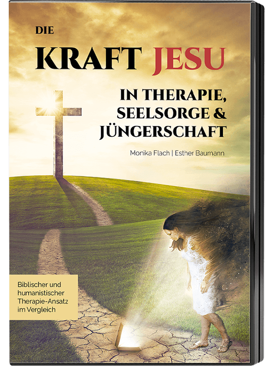 Die Kraft Jesu in Therapie, Seelsorge & Jüngerschaft