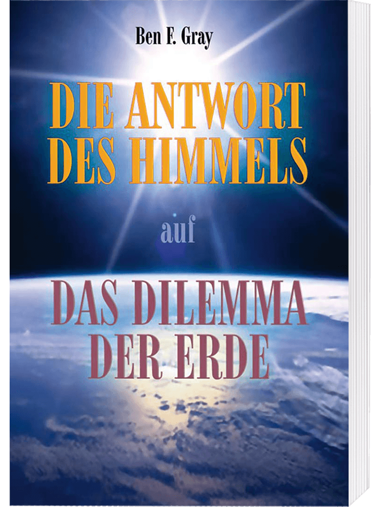 Die Antwort des Himmels auf das Dilemma der Erde