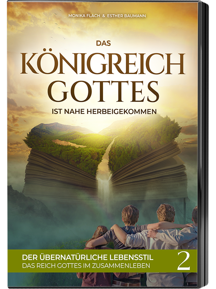 Königreich-Gottes-Serie 2: Der übernatürliche Lebensstil