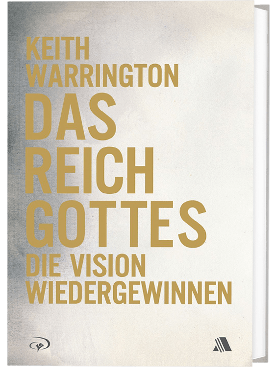 Das Reich Gottes - Die Vision wiedergewinnen