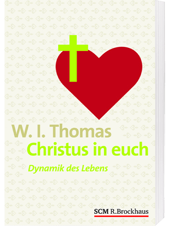 Christus in euch - Dynamik des Lebens