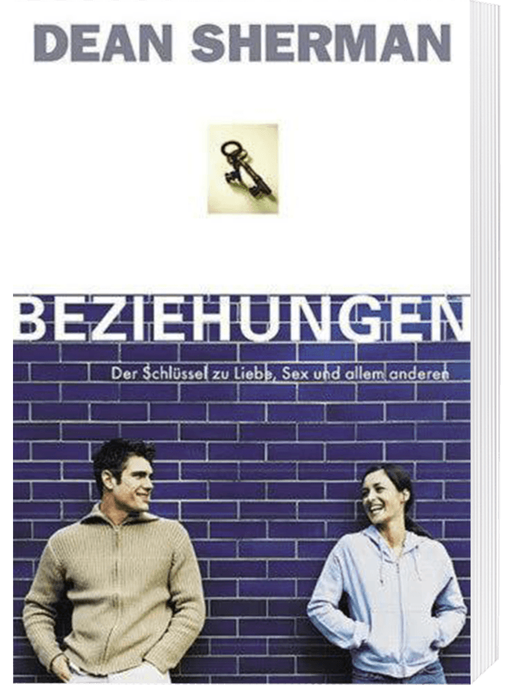 Beziehungen - Der Schlüssel zu Liebe, Sex und allem anderen