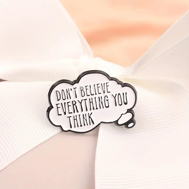 Don`t believe everything you think