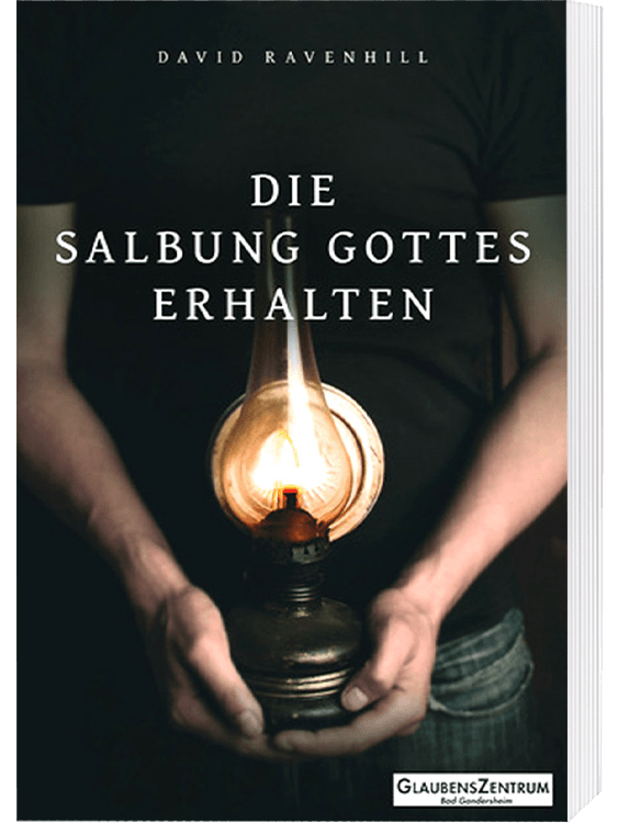 Die Salbung Gottes erhalten