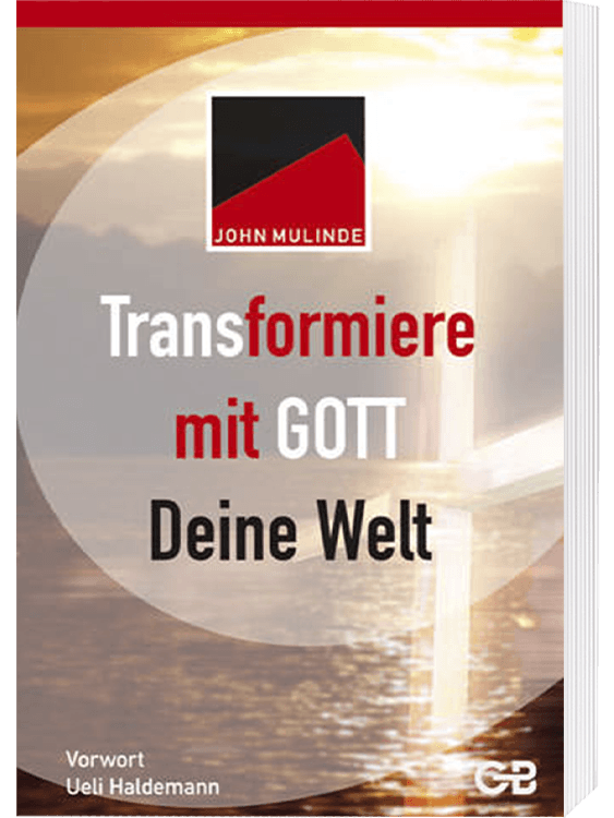 Transformiere mit Gott deine Welt