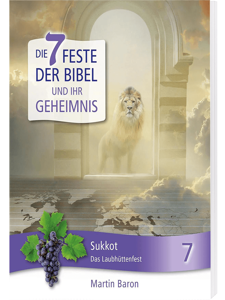 Die 7 Feste der Bibel - Band 7: Laubhüttenfest