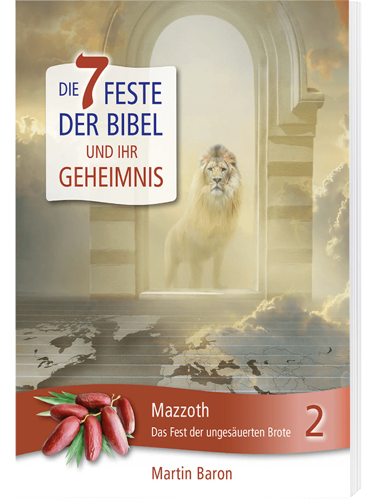 Die 7 Feste der Bibel - Band 2: Fest der ungesäuerten Brote