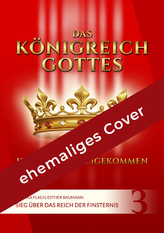 Königreich-Gottes-Serie 3: Sieg über das Reich der Finsternis