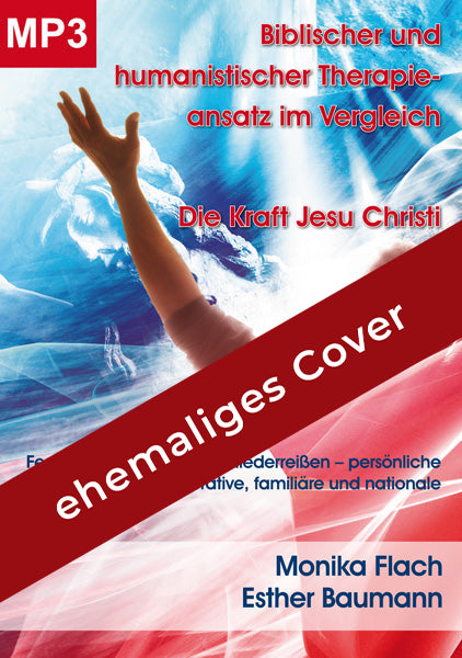 Die Kraft Jesu in Therapie, Seelsorge & Jüngerschaft