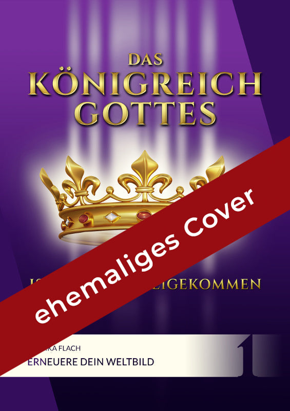Königreich-Gottes-Serie 1: Erneuere dein Weltbild