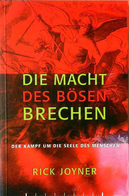 Die Macht des Bösen brechen