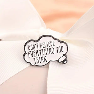 Don`t believe everything you think