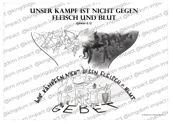 Unser Kampf ist nicht gegen Fleisch und Blut