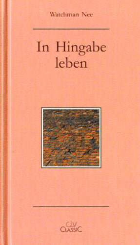 In Hingabe leben - IM DEUTSCHEN SHOP NICHT MEHR ERHÄLTLICH!