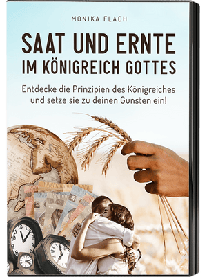 Saat und Ernte im Königreich Gottes